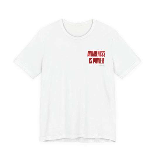Awareness Is Power Tee