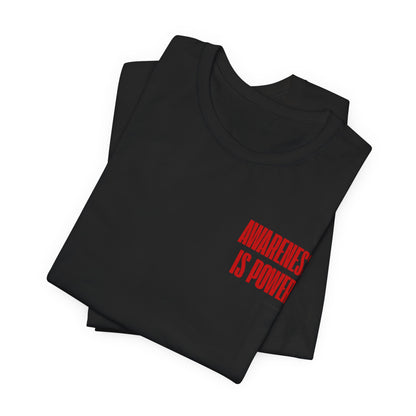Awareness Is Power Tee