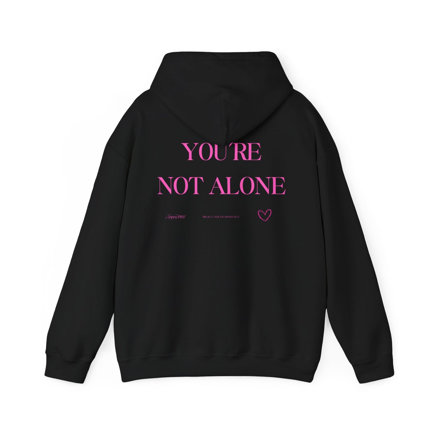 You're Not Alone Hoodie