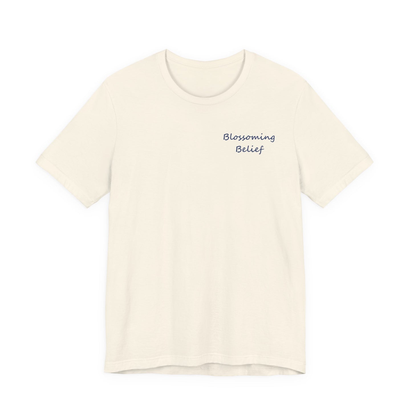 Blossoming Belief Tee