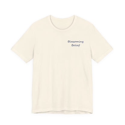 Blossoming Belief Tee