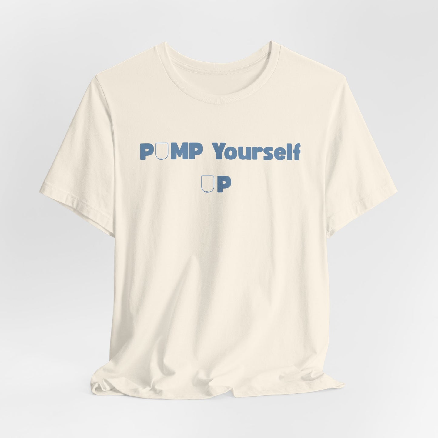 Pump Yourself Up Tee