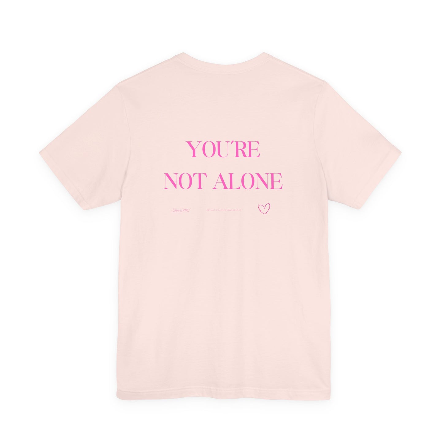 You’re Not Alone Tee