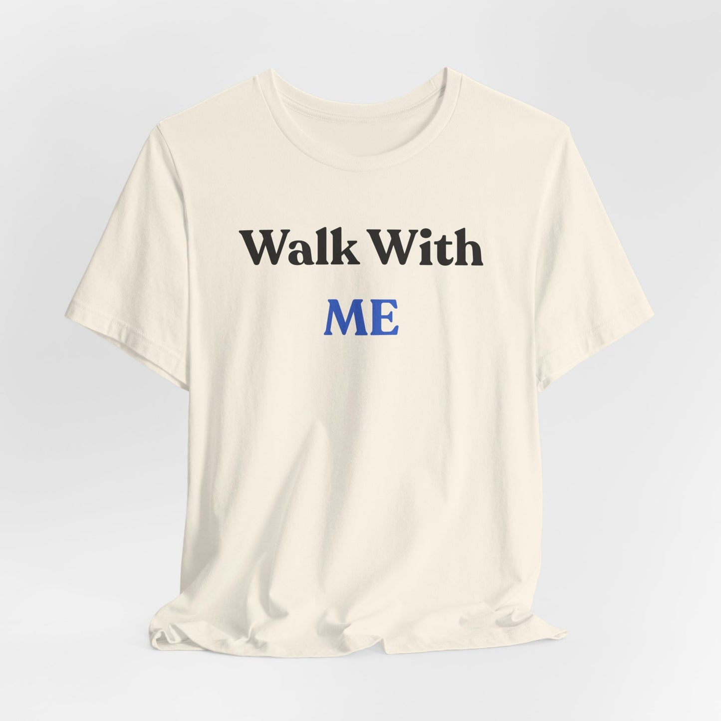 Walk With Me Tee