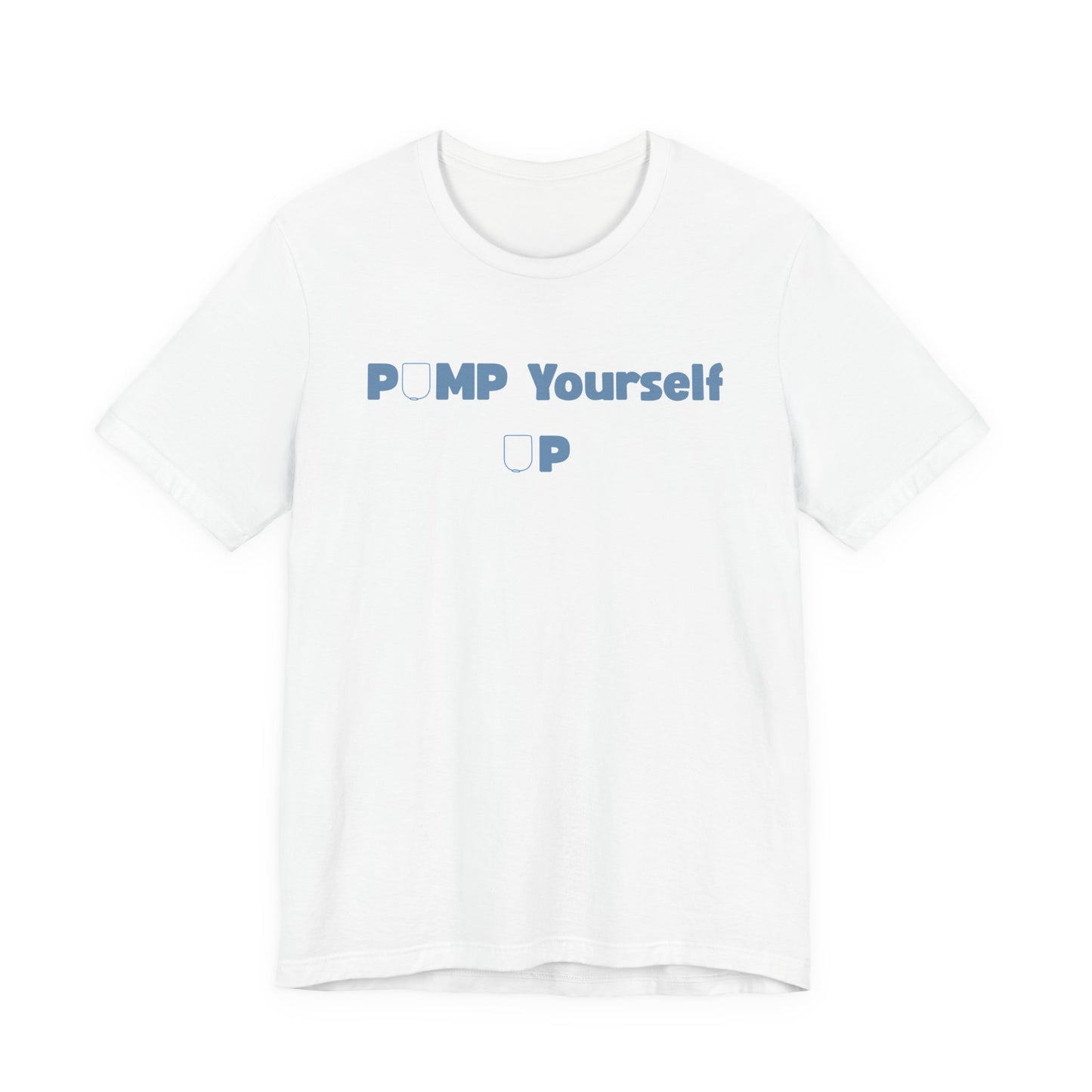 Pump Yourself Up Tee