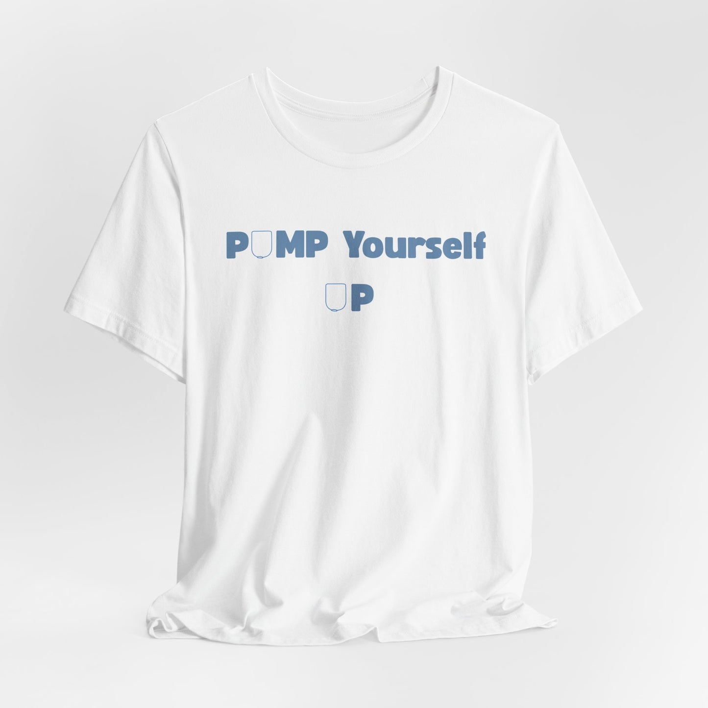 Pump Yourself Up Tee