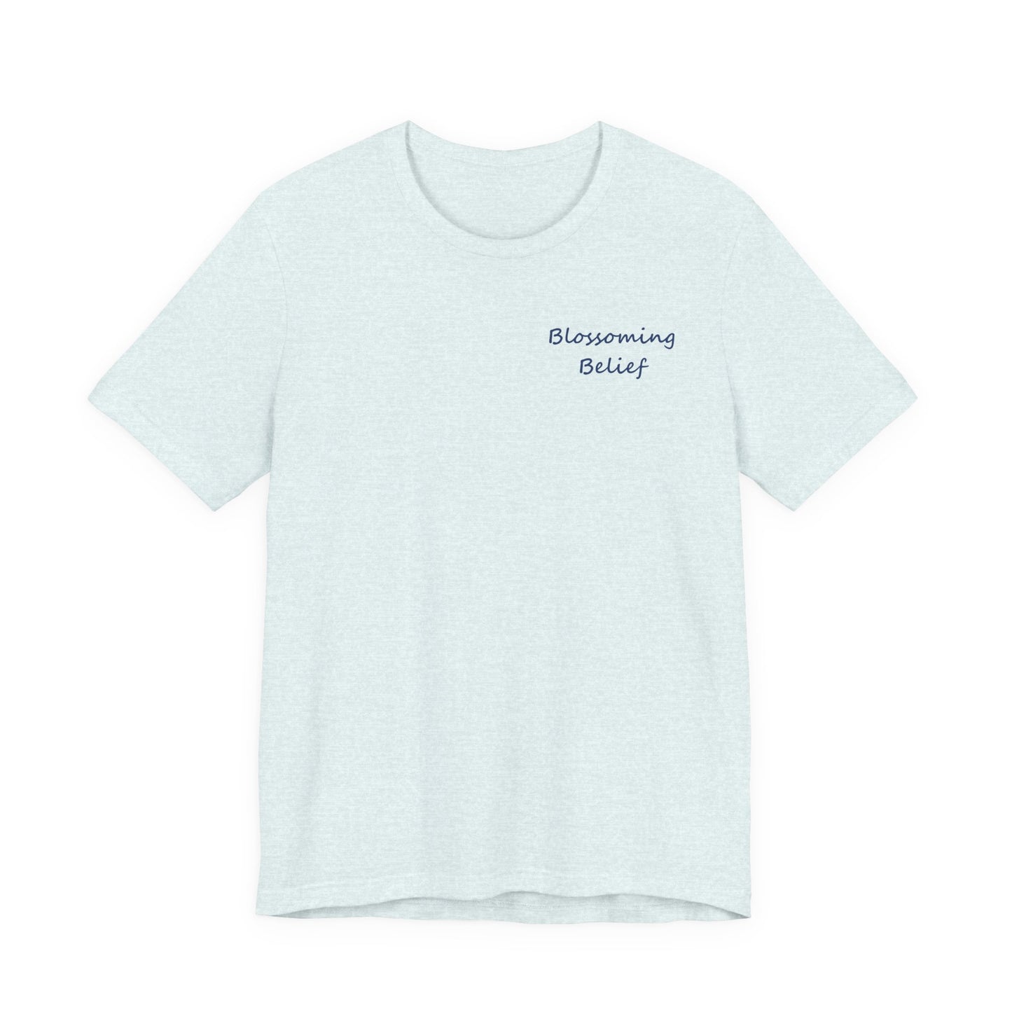 Blossoming Belief Tee
