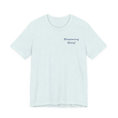 Blossoming Belief Tee