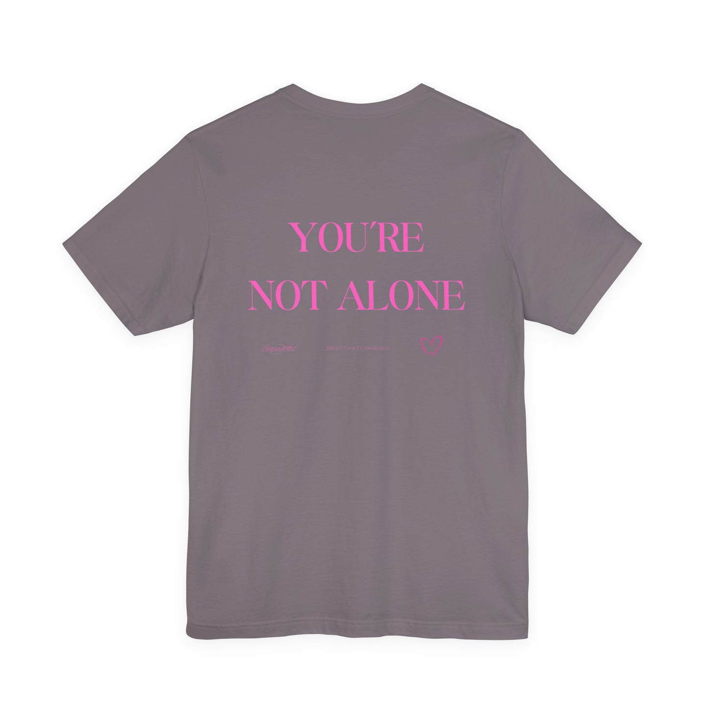 You’re Not Alone Tee