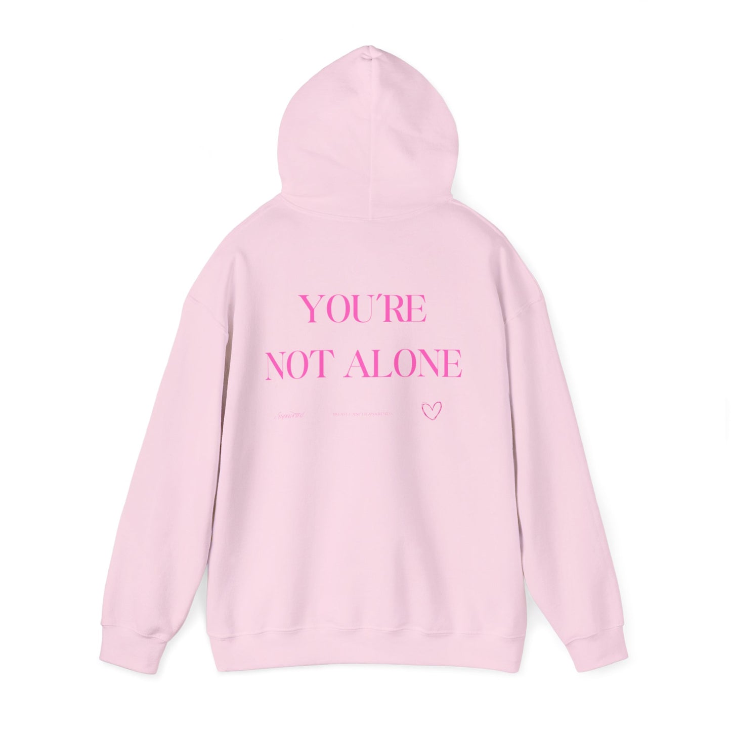You're Not Alone Hoodie