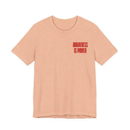 Awareness Is Power Tee