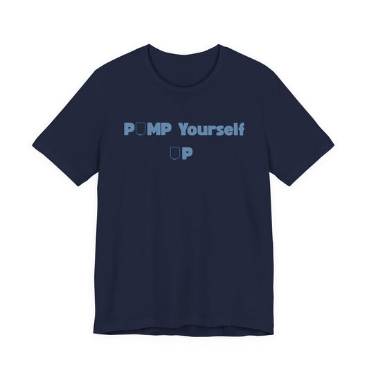 Pump Yourself Up Tee