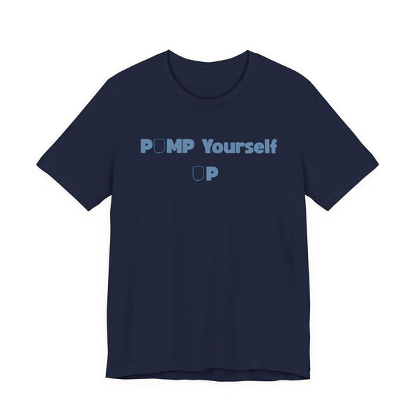 Pump Yourself Up Tee
