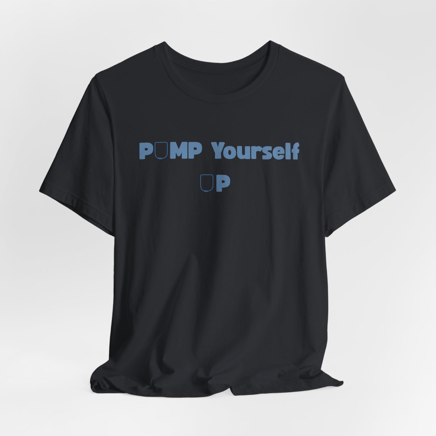 Pump Yourself Up Tee