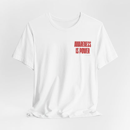 Awareness Is Power Tee