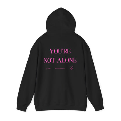 You're Not Alone Hoodie