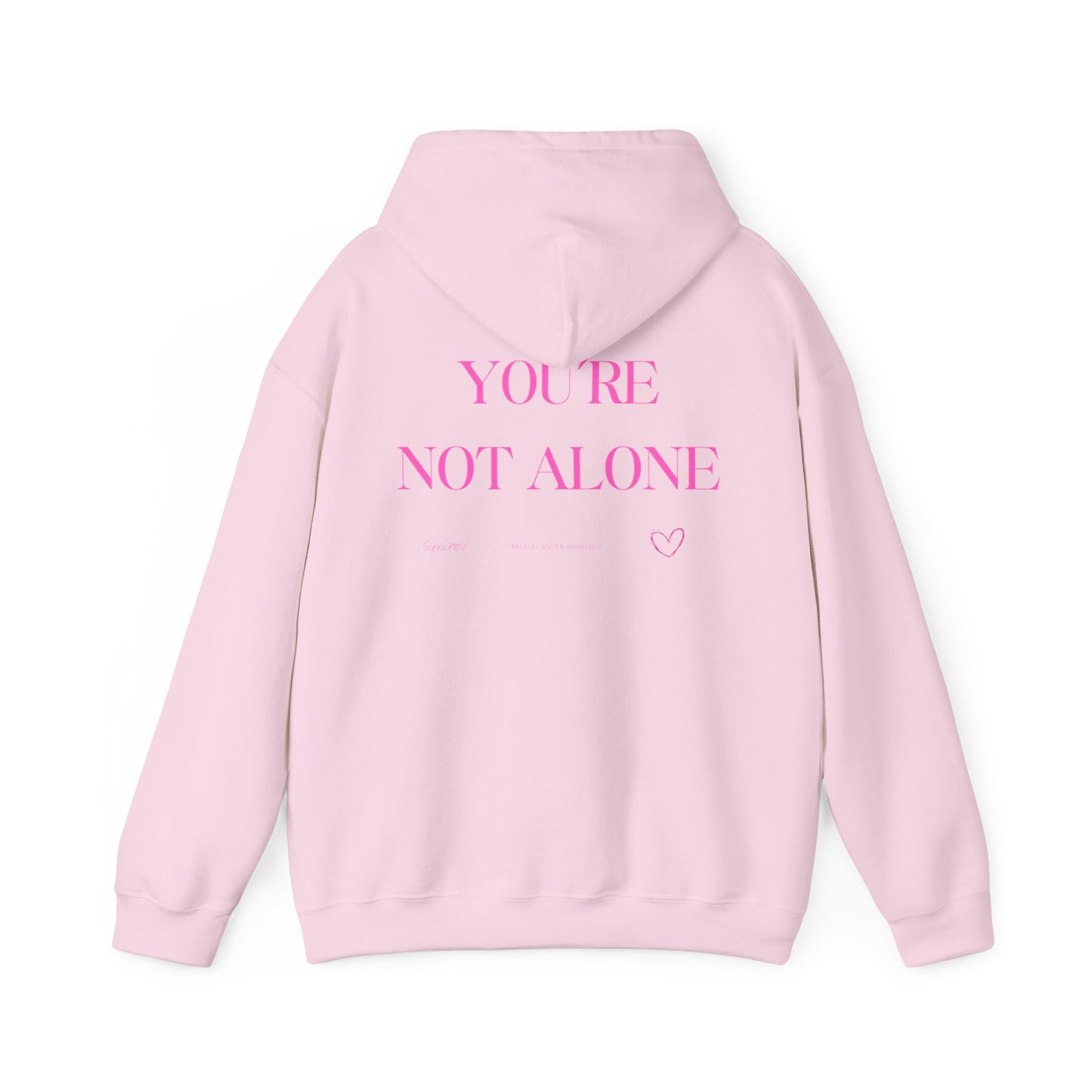 You're Not Alone Hoodie