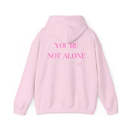 You're Not Alone Hoodie