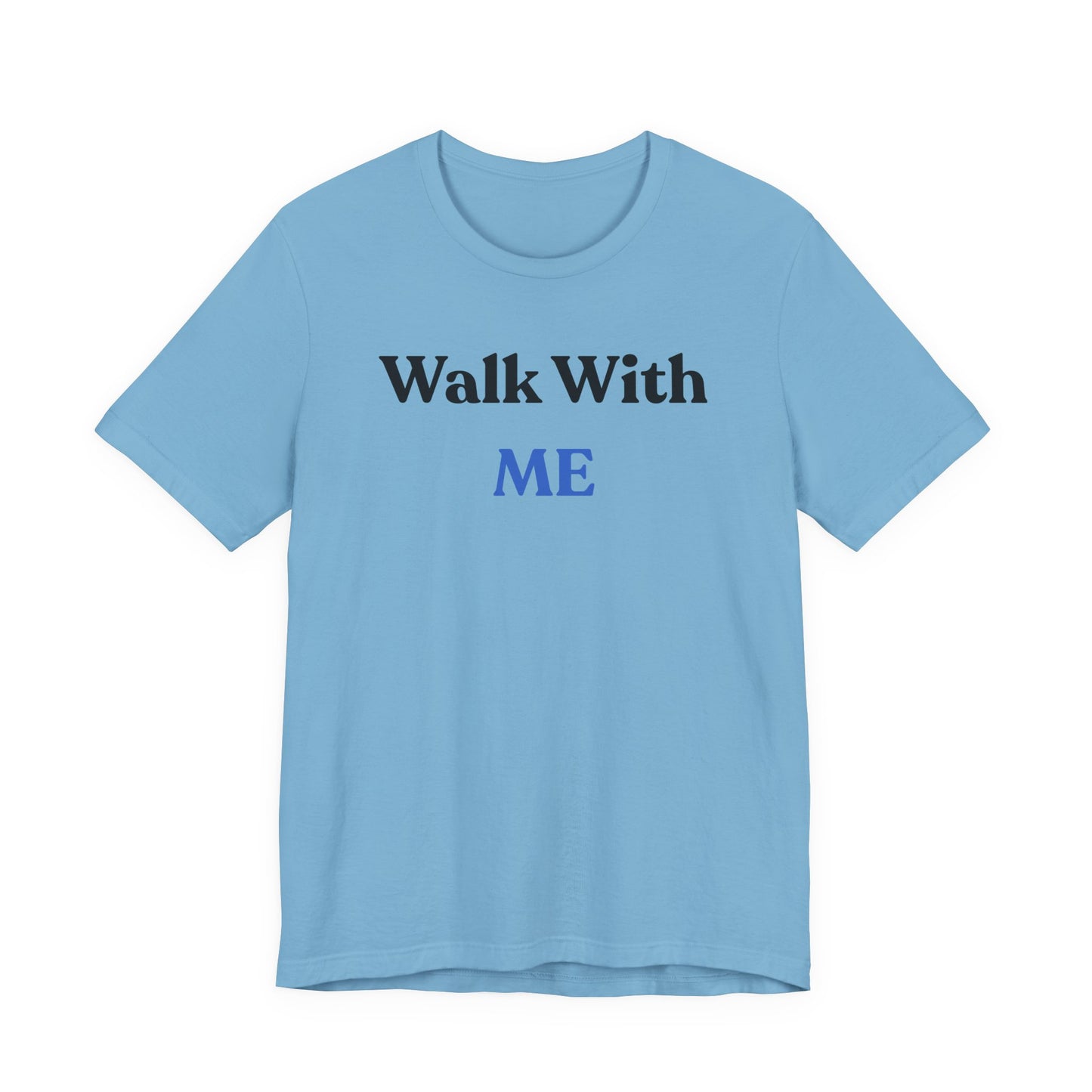 Walk With Me Tee
