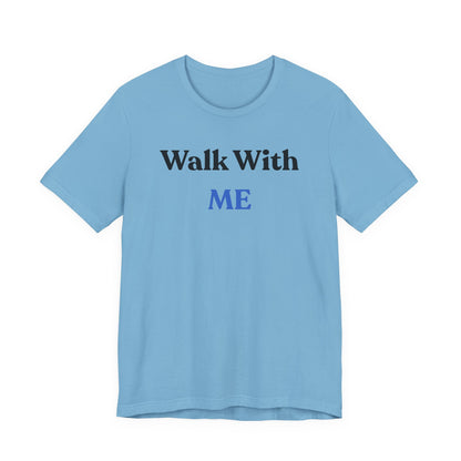 Walk With Me Tee