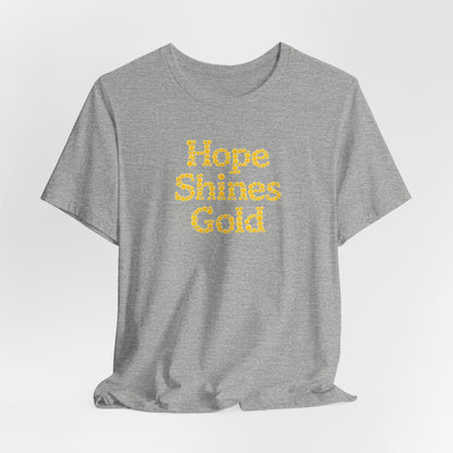 Hope Shines Gold Tee