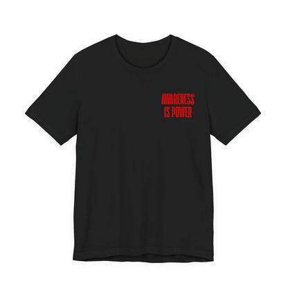 Awareness Is Power Tee