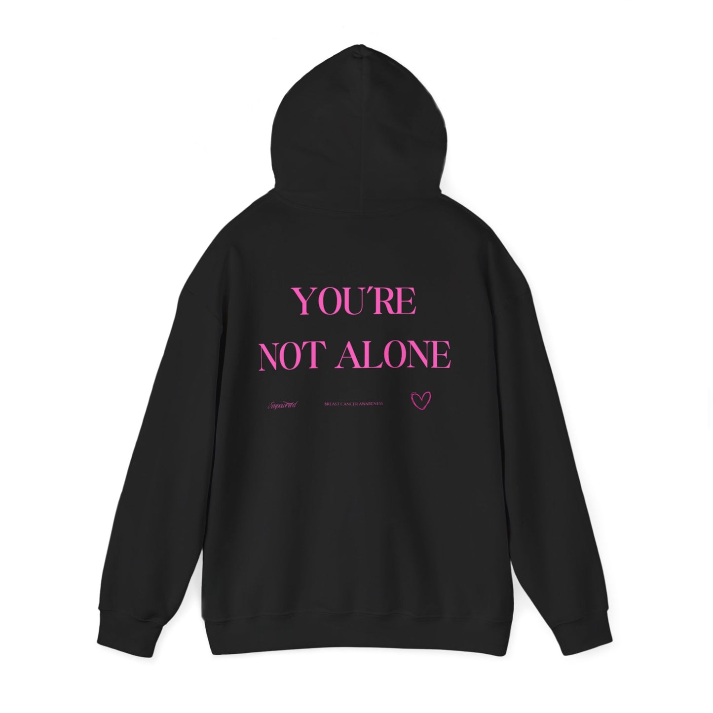 You're Not Alone Hoodie