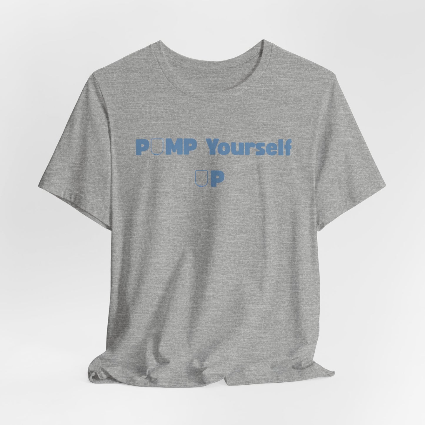 Pump Yourself Up Tee