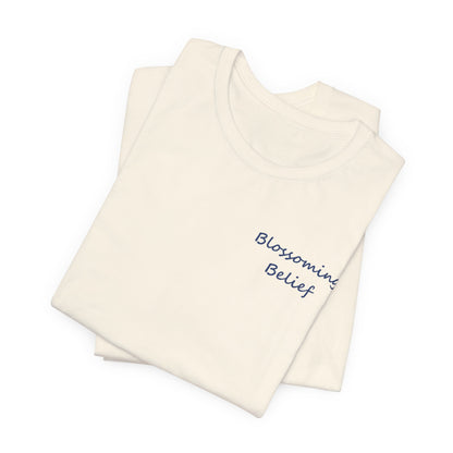 Blossoming Belief Tee