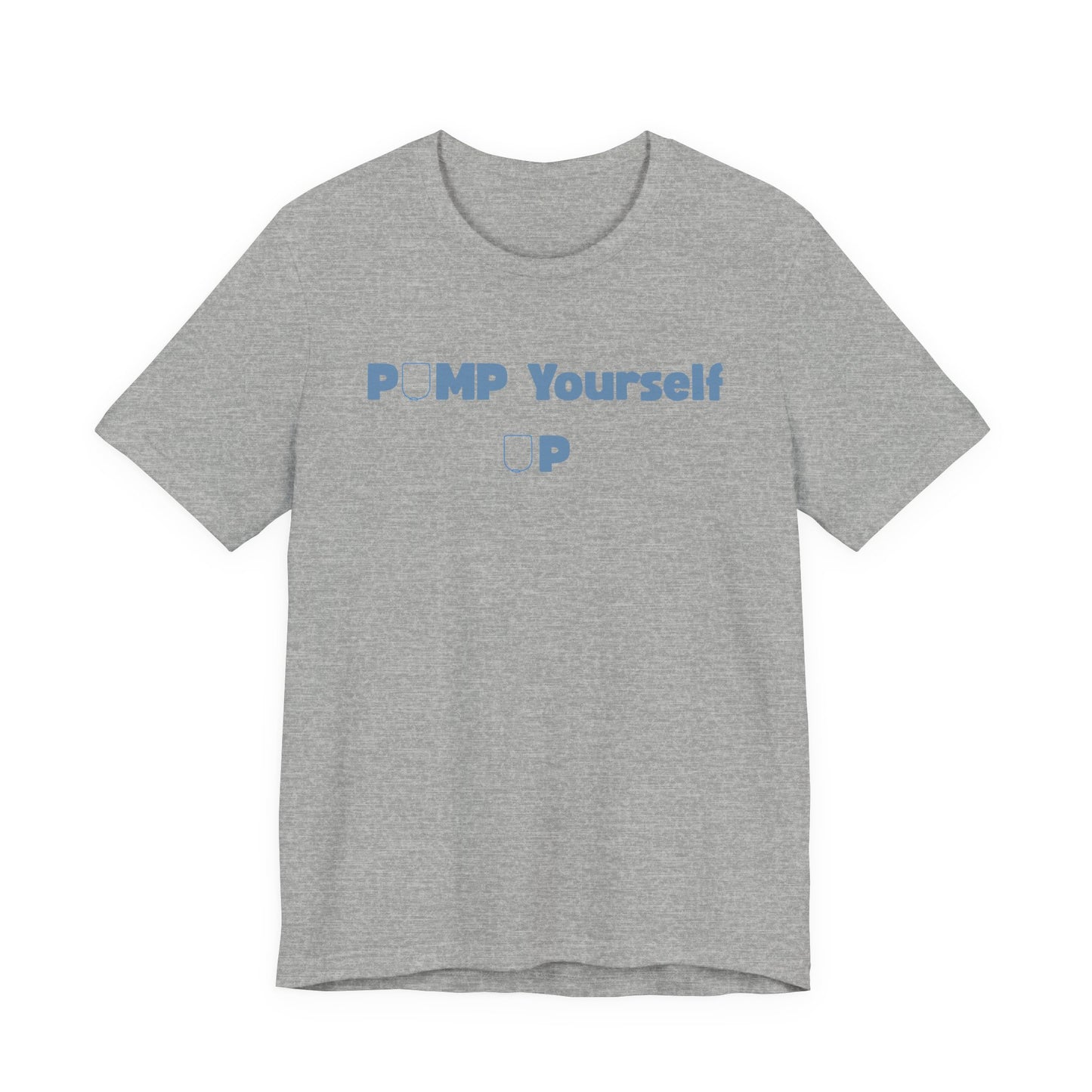 Pump Yourself Up Tee