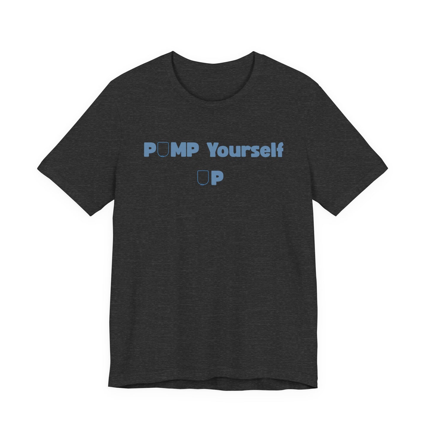 Pump Yourself Up Tee