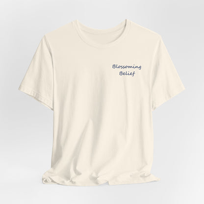 Blossoming Belief Tee
