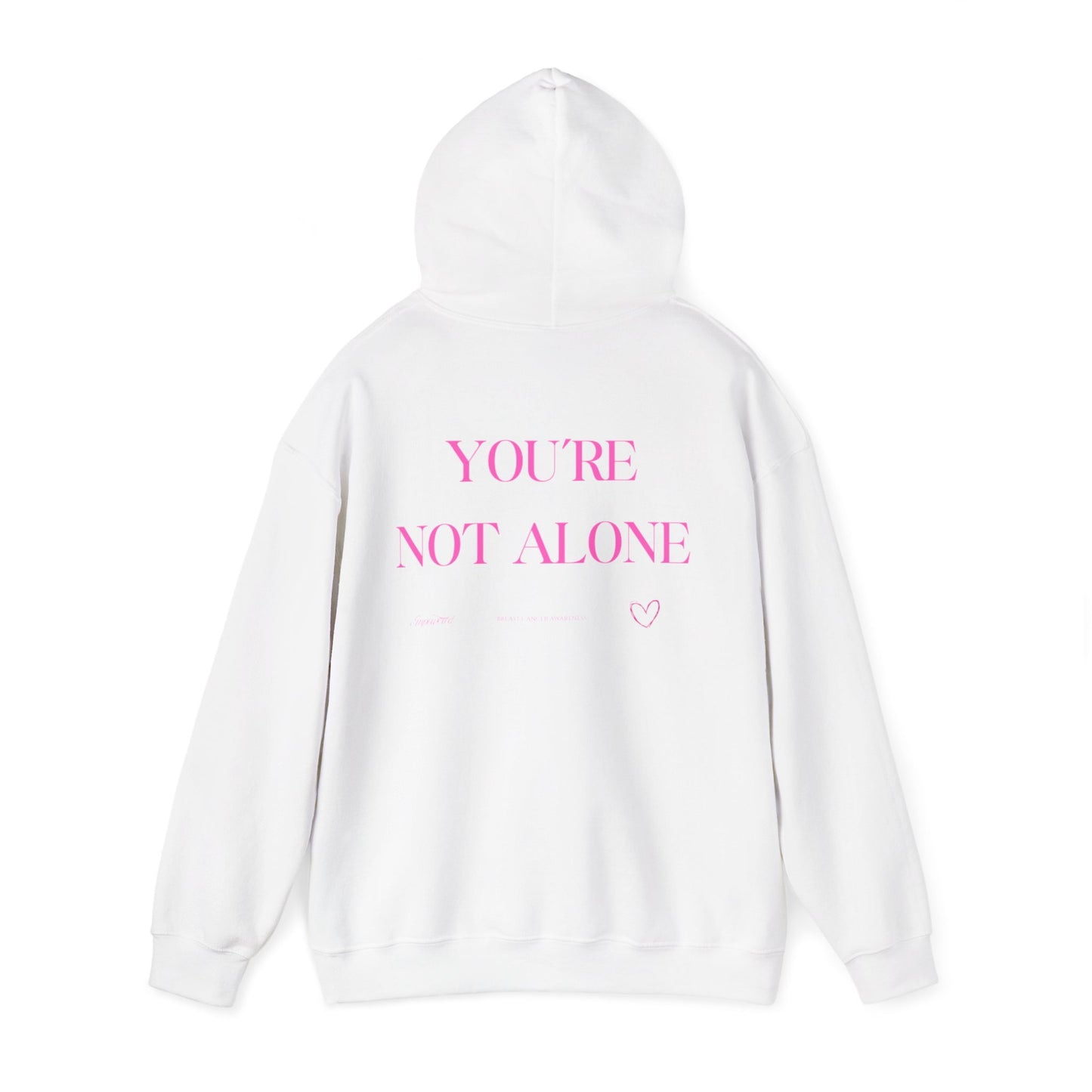 You're Not Alone Hoodie