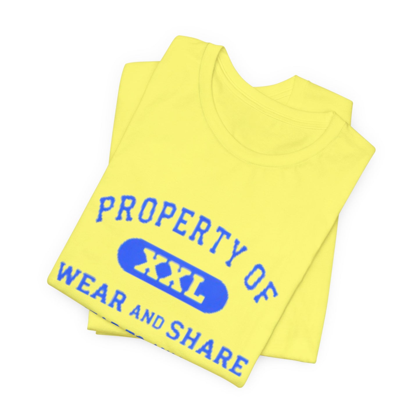 Property Of Wear and Share Tee