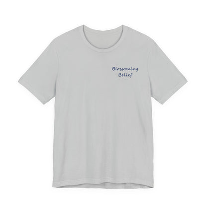 Blossoming Belief Tee