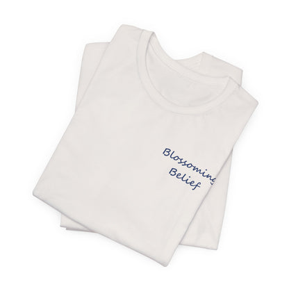 Blossoming Belief Tee