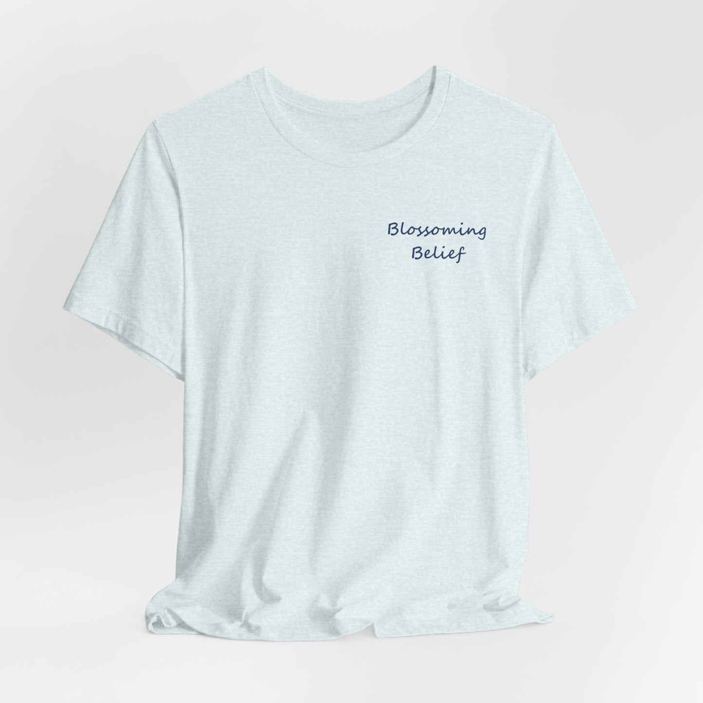 Blossoming Belief Tee