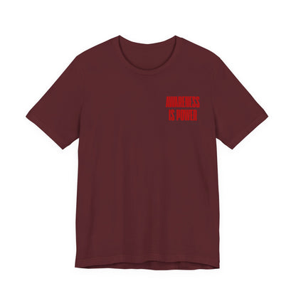 Awareness Is Power Tee