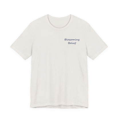 Blossoming Belief Tee