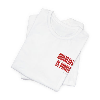 Awareness Is Power Tee