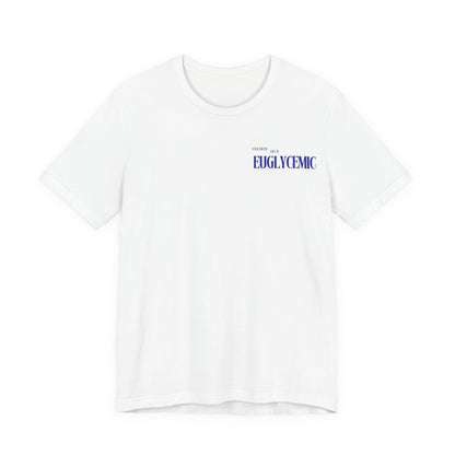 Euglycemic Tee
