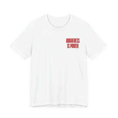 Awareness Is Power Tee