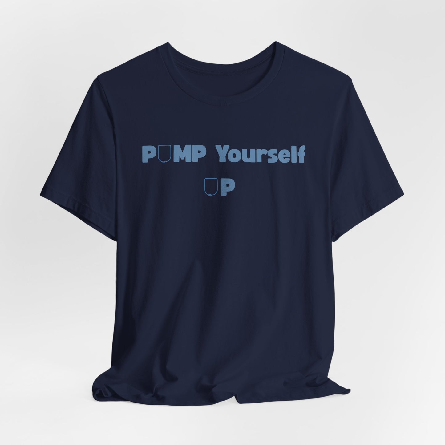 Pump Yourself Up Tee