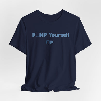 Pump Yourself Up Tee