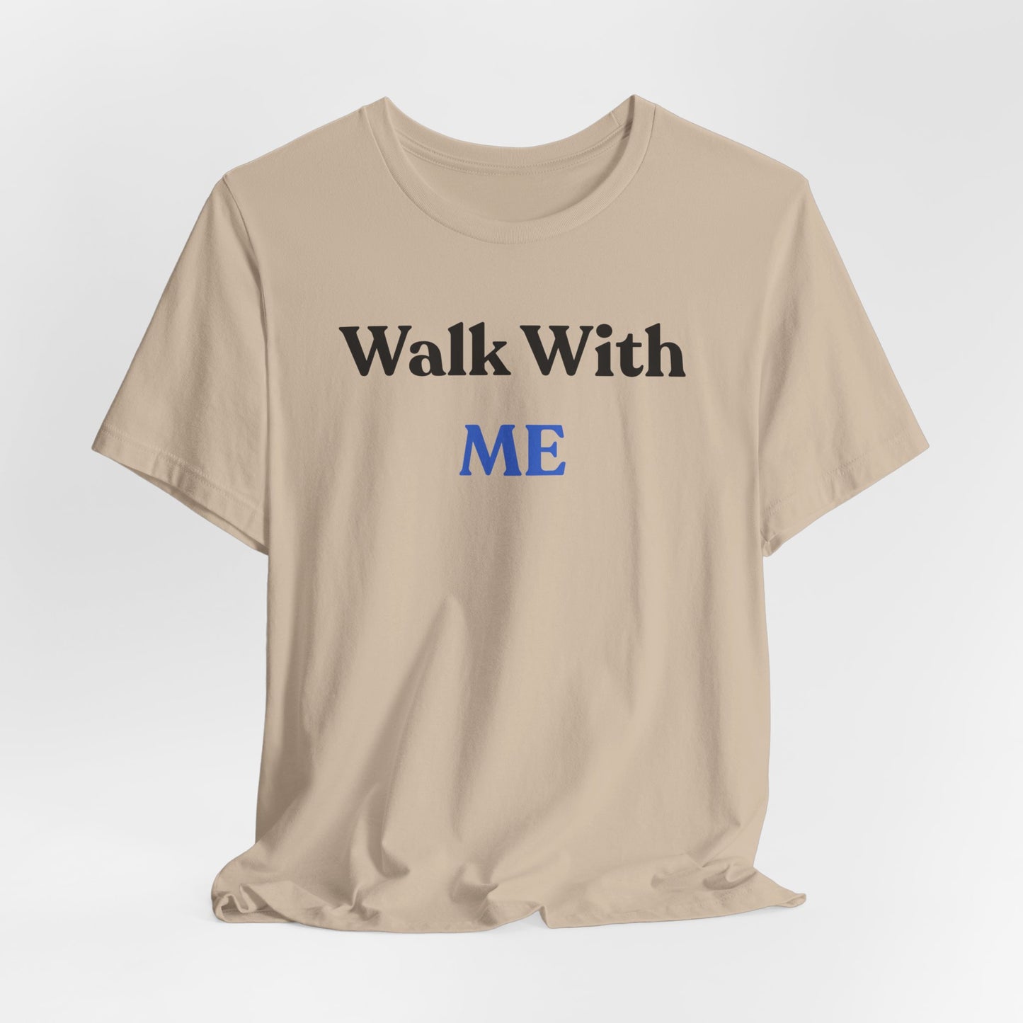 Walk With Me Tee