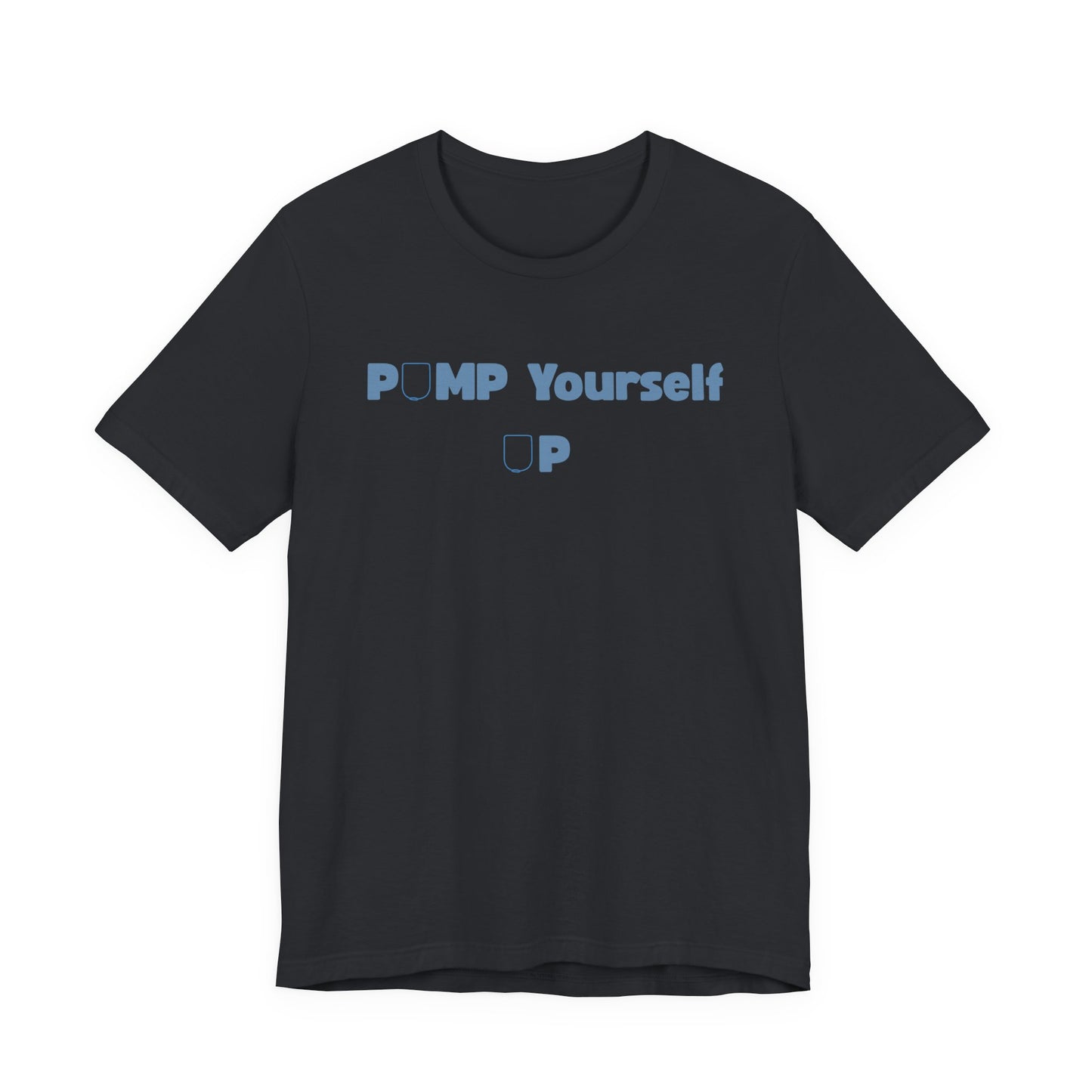 Pump Yourself Up Tee